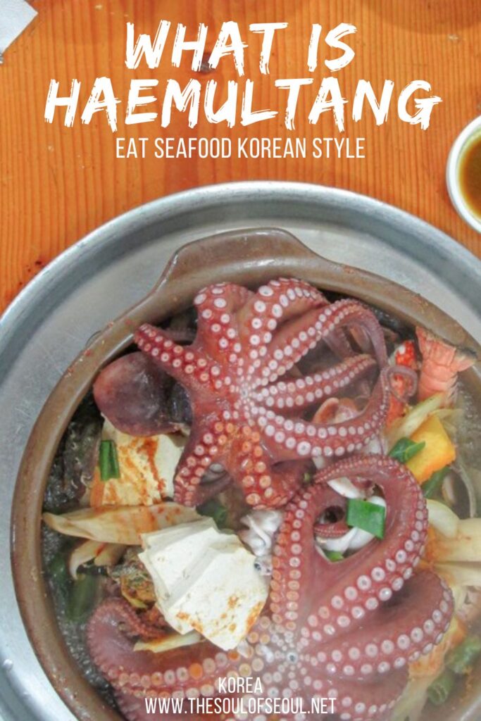 What is haemultang? Haemultang is a Korean seafood stew with all of the fishy delights you could want from octopus and shellfish to prawns and more combined with vegetables too.