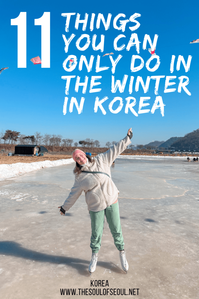 11 Things You Can Only Do In The Winter in Korea: Looking for something unique to do in Korea this winter? Here are 11 things that you can ONLY do in the winter in Korea.