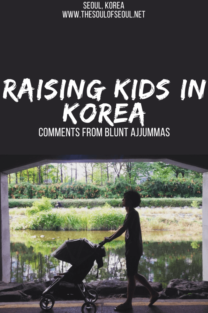 Raising Kids In Korea: Blunt Comments From Ajjummas: Have you raised a child in Korea? Have you had any helpful or not so helpful stranger experiences? Strangers touching my baby in public and telling me how to dress her. How an expat mother experiences raising a child in Seoul, Korea.