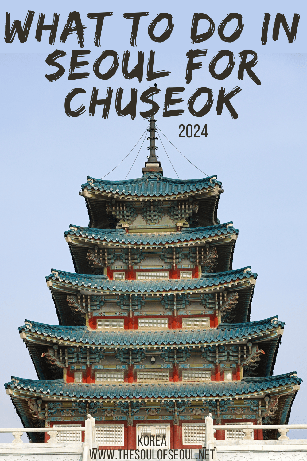 What To Do If You're Staying in Seoul for Chuseok 2024 – The Soul of Seoul