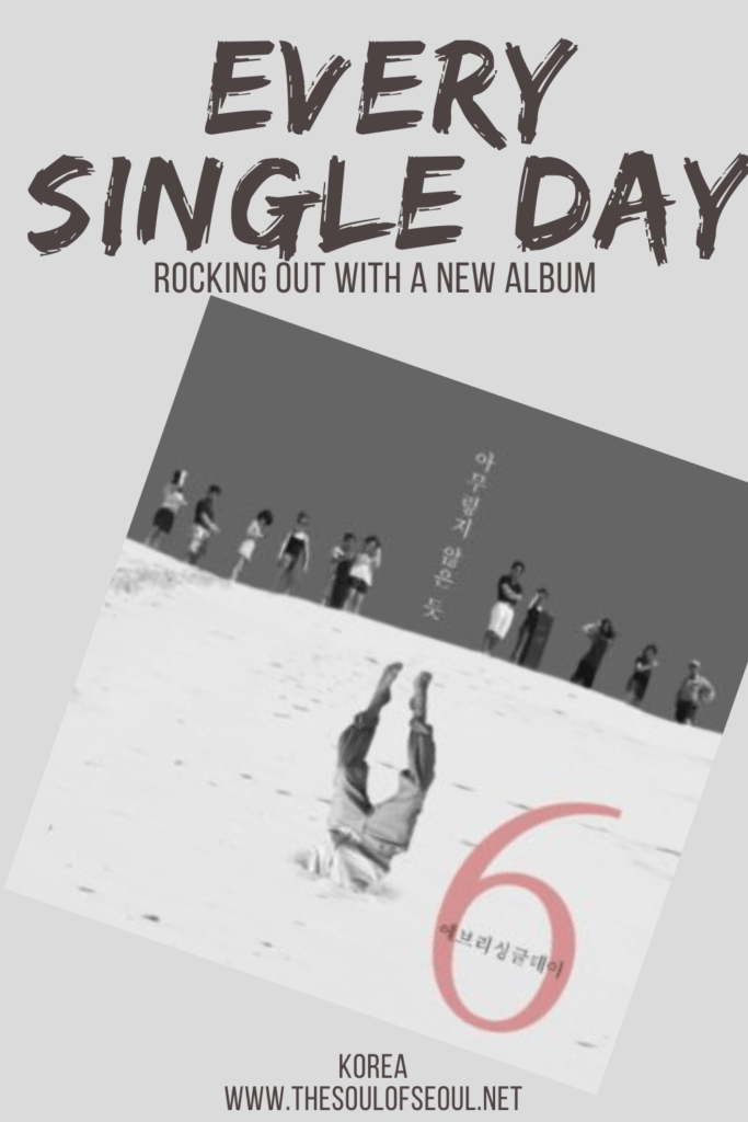 Every Single Day: Rocking Out With a New Album: For Every Single Day's sixth album they decided to not only record new music but also to take some of the drama music that fans have loved and rework them with new stylings and collaborations. 