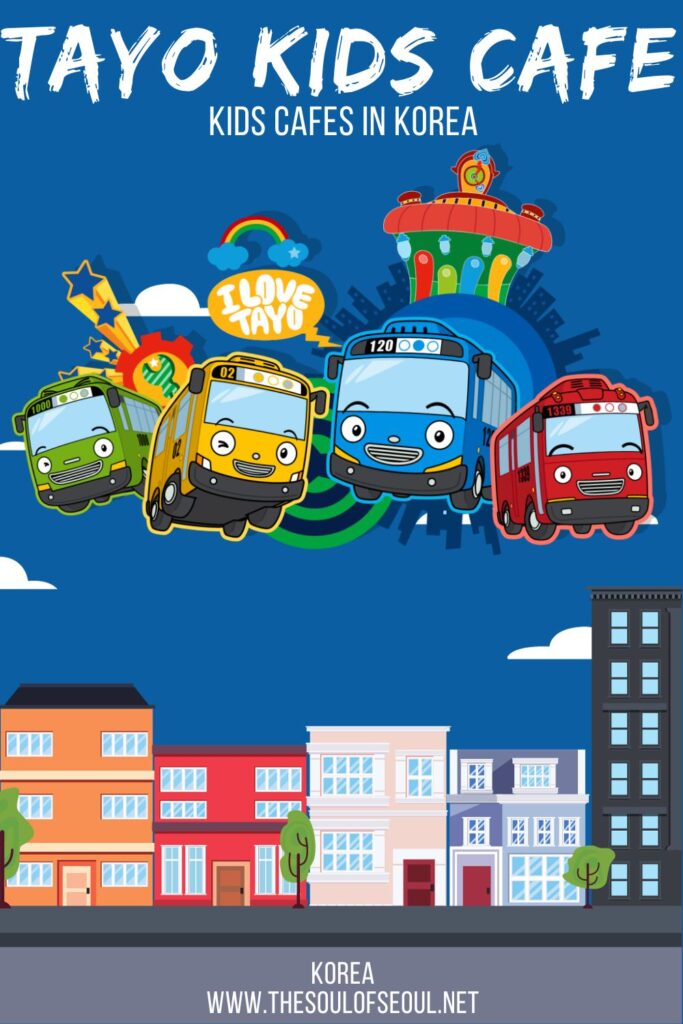 Korea Kids Cafes: Tayo The Friendly Bus: Tayo The Friendly Bus is one of the most popular animated children's series to come from Korea. The Tayo Kids Cafes are beyond fun for children ages 1 to 5 and offer a ton of toys and games to play with in Korea.