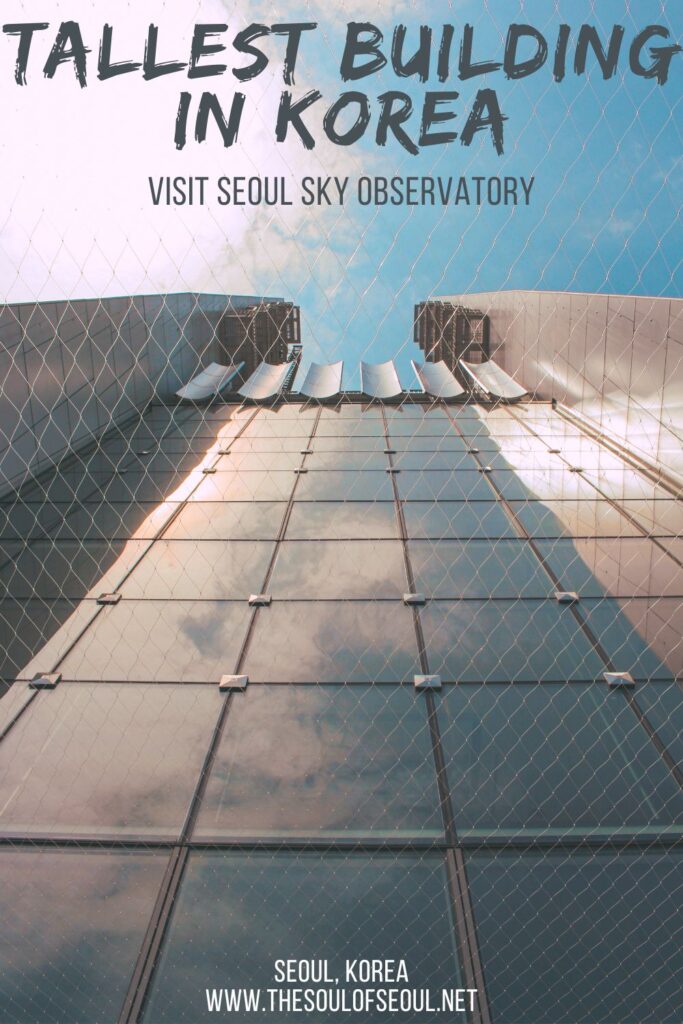 The Seoul Sky Observatory: Tallest Building in Korea: The Seoul Sky Observatory provides MUST SEE views of Seoul, Korea from the fifth tallest building in the world. You can see Seoul and beyond!