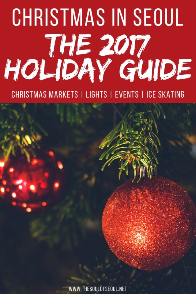 Christmas In Seoul: The 2017 Holiday Guide: Christmas is just around the corner. Here is a holiday guide t all things Christmas and Holiday markets in Seoul, twinkling lights, The Nutcracker performances, good eats and more. Know where to go this Christmas in Seoul, Korea.