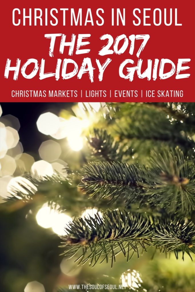 Christmas In Seoul: The 2017 Holiday Guide: Christmas is just around the corner. Here is a holiday guide t all things Christmas and Holiday markets in Seoul, twinkling lights, The Nutcracker performances, good eats and more. Know where to go this Christmas in Seoul, Korea.