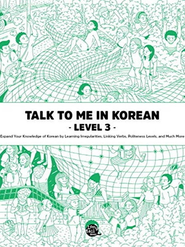 Talk To Me In Korean 3: Best Korean textbook series