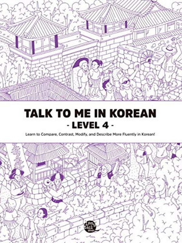 Talk To Me In Korean 4: Best Korean textbook series