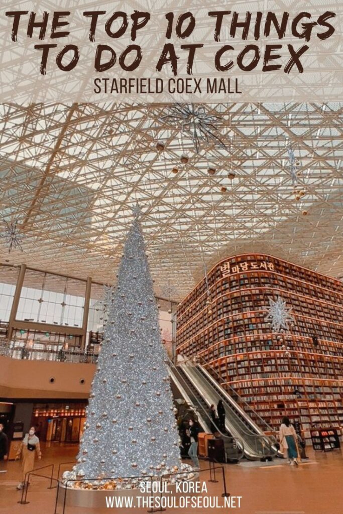 The 10 Best Things To Do At Starfield COEX Mall: Starfield COEX Mall is one of the most popular places to visit in Seoul, Korea. With the gorgeous Starfield Library, and shopping galore, it's a must see.