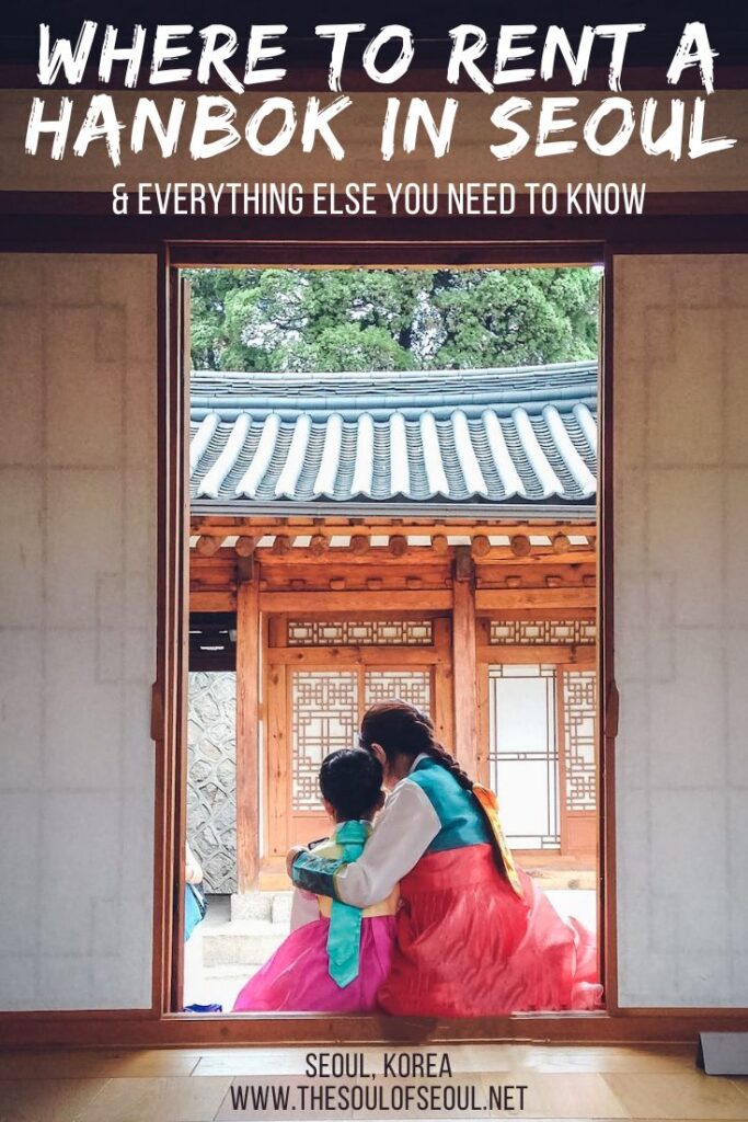 Where To Rent a Hanbok in Seoul: Everything To Know: Do you want to rent a Hanbok in Seoul, Korea? Wearing a Hanbok is a unique experience and it will make your trip unforgettable. Here what you need to know.