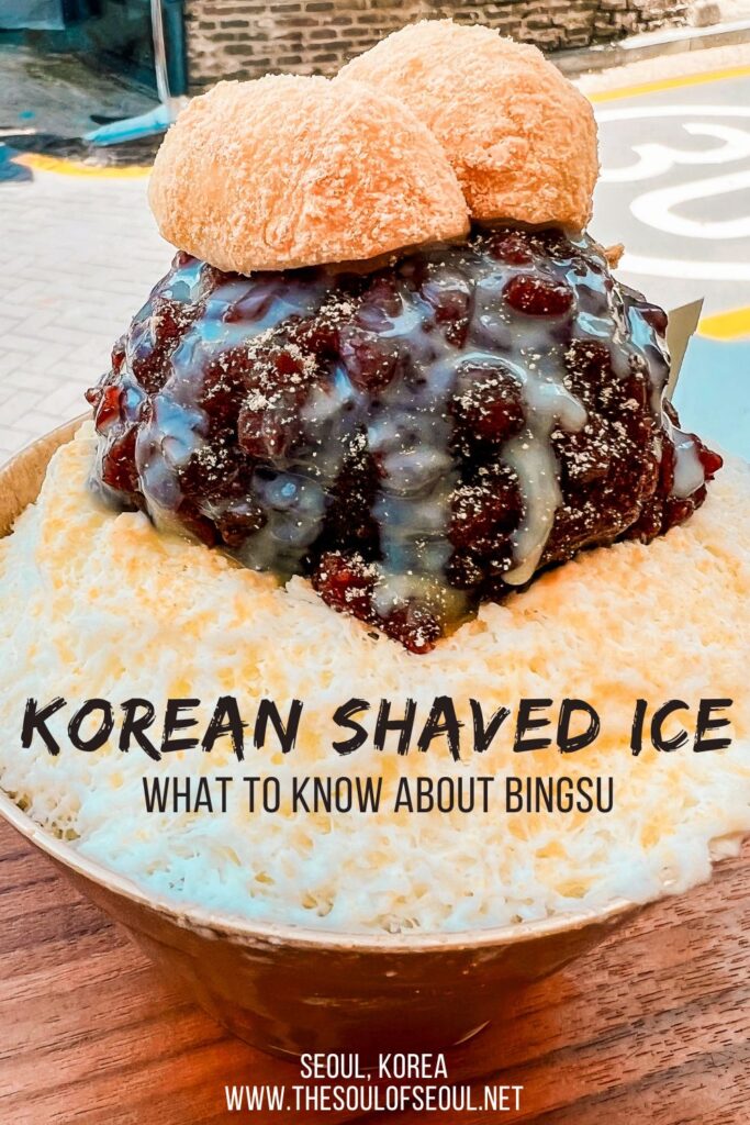 Bingsu: The Korean Shaved Ice Dish You'll Love: Learn everything you need to know about bingsu, or Korean shaved ice, from the history to the recipes, and the best bingsu cafes in Seoul.