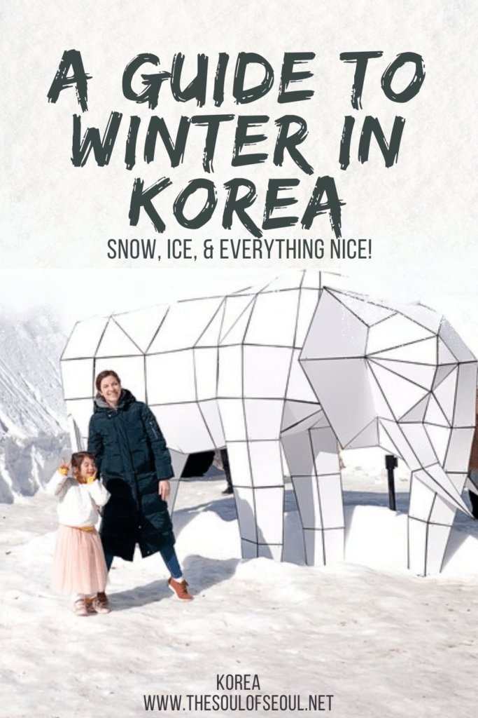 A Guide To Winter In Korea: Snow and Ice and Everything Nice: Get ready for winter in Korea, from the festivals to attend to the light shows and snow-covered mountaintops to find. Bundle up and get ready for fun.