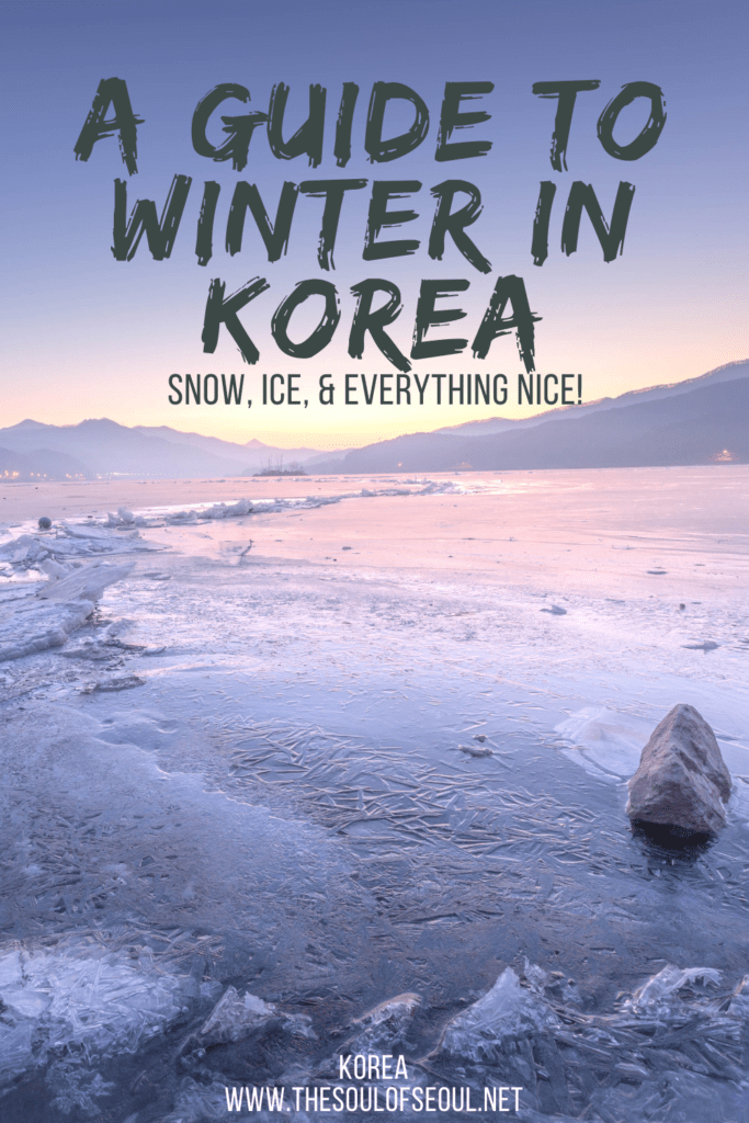 A Guide To Winter In Korea: Snow and Ice and Everything Nice: Get ready for winter in Korea, from the festivals to attend to the light shows and snow-covered mountaintops to find. Bundle up and get ready for fun.