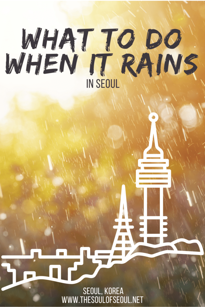 What To Do On a Rainy Day in Seoul: 50+ Things To Do: Monsoon season in Korea can be unbearable sometimes, but don't worry, there are a lot of things to do on a rainy day in Seoul.