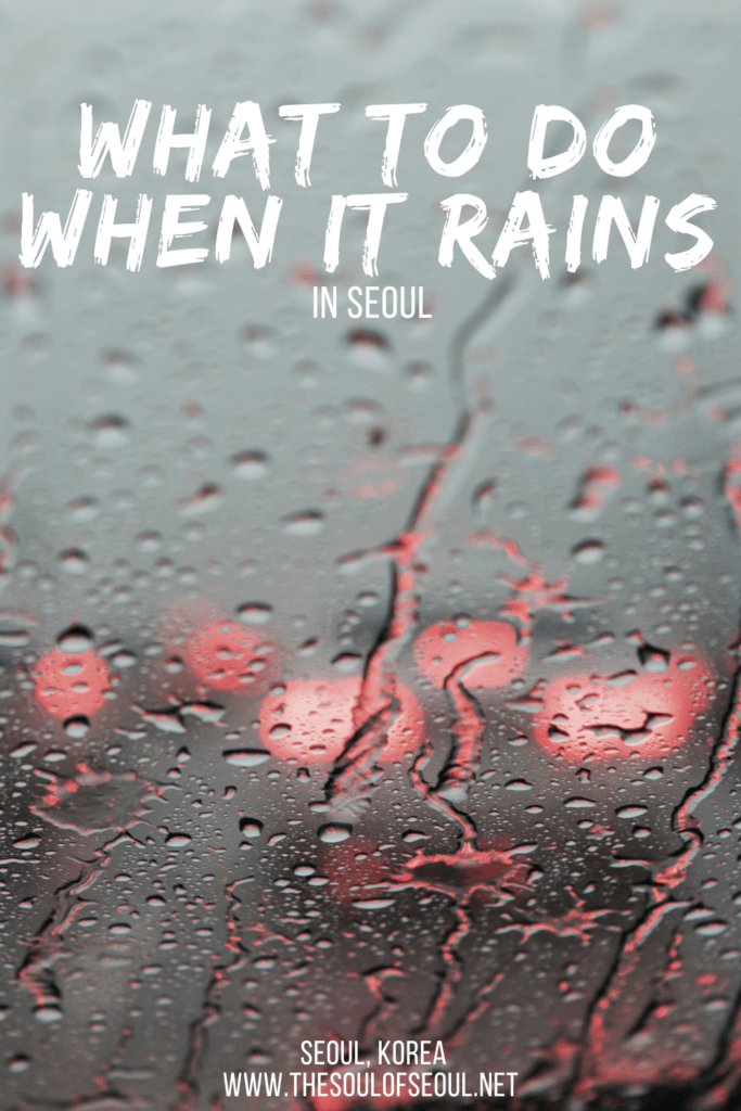 What To Do On a Rainy Day in Seoul: 50+ Things To Do: Monsoon season in Korea can be unbearable sometimes, but don't worry, there are a lot of things to do on a rainy day in Seoul.