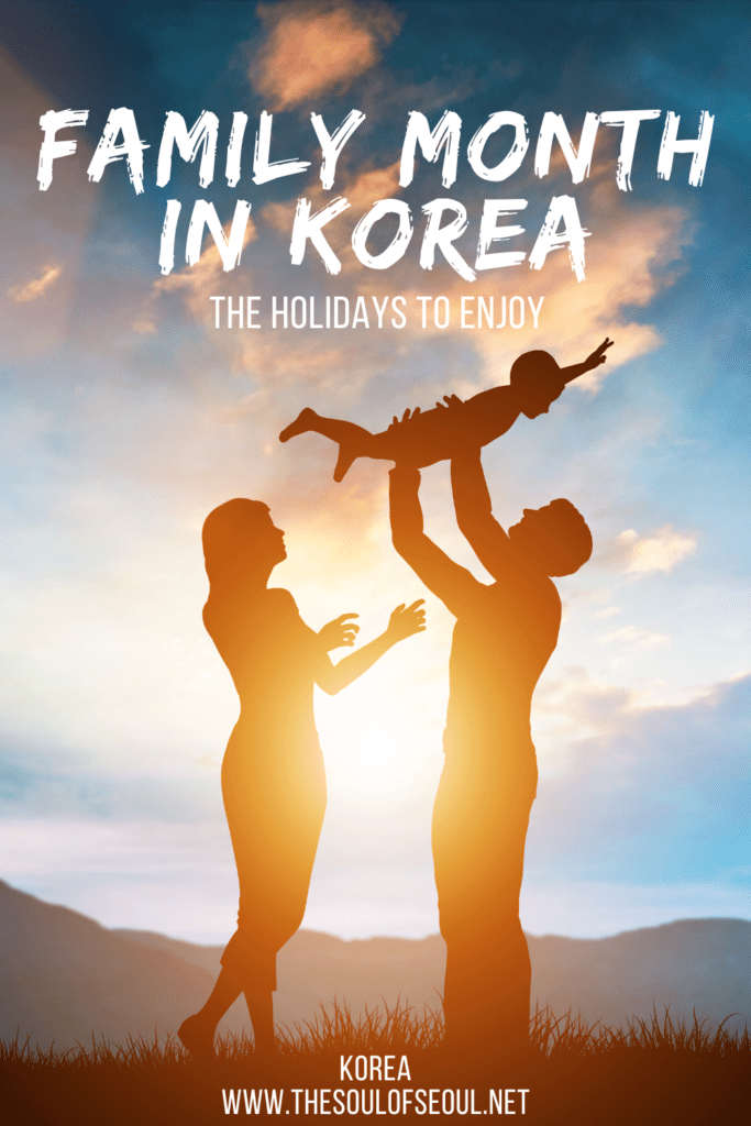 Why May Is Called Family Month In Korea: Family month in Korea occurs in May and there are holidays throughout the month to bring families together. Get ready to celebrate. 