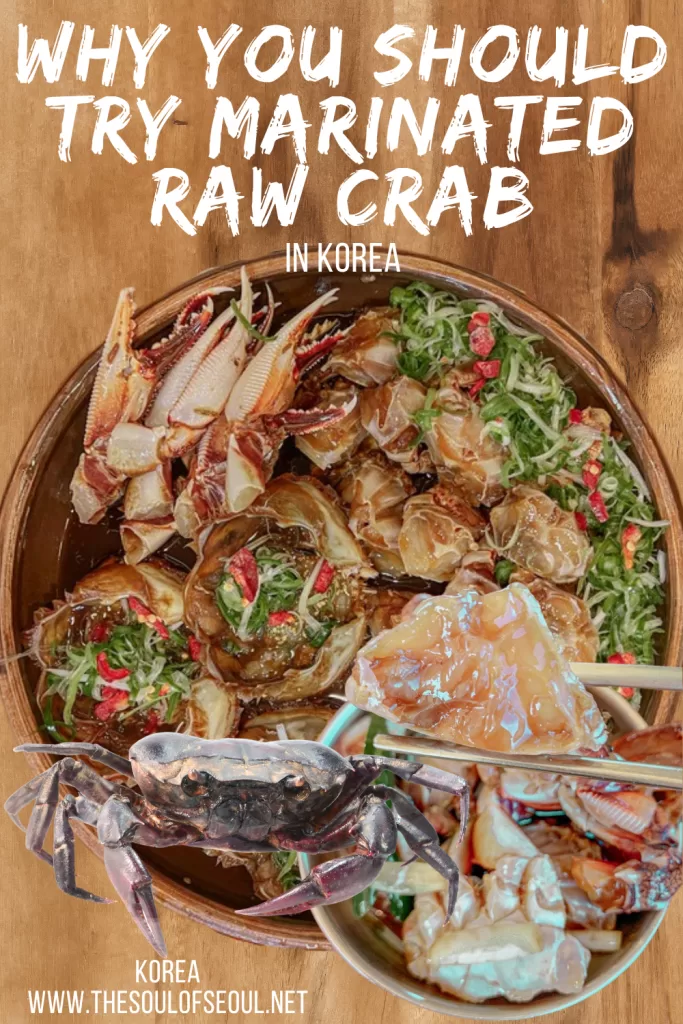 Why You Should Try Soy Sauce Marinated Raw Crab In Korea: Discover why soy sauce marinated raw crab, a Korean delicacy bursting with savory flavor, should be on your must-try list in Korea.