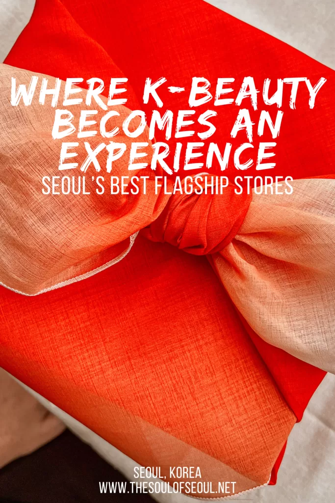 Where K-Beauty Becomes An Experience: Seoul's Best Flagship Stores: Visiting Seoul? These experiential K-beauty flagship stores offer tea houses, galleries, and immersive spaces that go far beyond shopping.