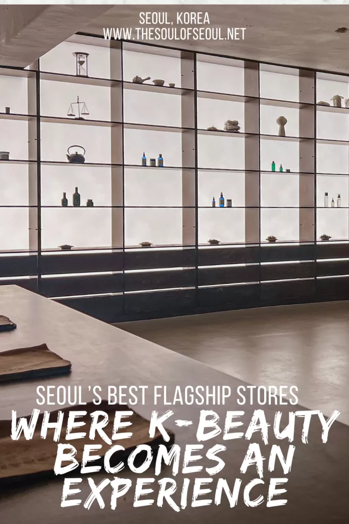 Where K-Beauty Becomes An Experience: Seoul's Best Flagship Stores: Visiting Seoul? These experiential K-beauty flagship stores offer tea houses, galleries, and immersive spaces that go far beyond shopping.